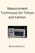 Measurement Techniques for Tritium and Carbon 14