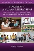 Teaching is a Human Interaction