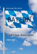 Bayern in der Friedlichen Revolution 1989/90