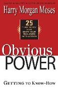 Obvious Power: Getting to Know-How