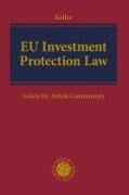 Eu Investment Protection Law: Article-By-Article Commentary
