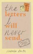 The Letters I Will Never Send: Poems to Read, to Write, and to Share