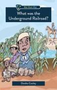 What Was the Underground Railroad?