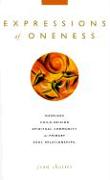 Expressions of Oneness: Marriage, Child-Raising & Spiritual Community as Primary Soul Relationships
