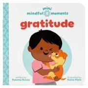 Mini Mindfulness Gratitude: Mindful Exercises to Practice Thankfulness