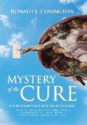 Mystery of the Cure: The Intermittent Fasting Revelation How Science and the Bible Have Uncovered the Mystery of Good Health and Weight Los