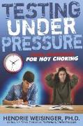 Testing Under Pressure: Your Insurance for Not Choking