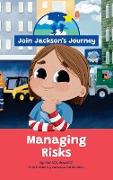 JOIN JACKSON's JOURNEY Managing Risks