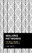 Walking Networks