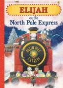 Elijah on the North Pole Express