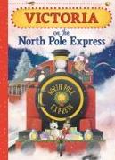 Victoria on the North Pole Express