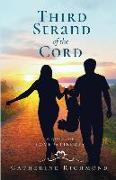 Third Strand of the Cord: A Novel of Love in Liberty
