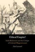 Ethical Empire?: India Reformism and the Critique of Colonial Misgovernment