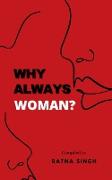 Why Always Women ? / &#2325,&#2381,&#2351,&#2379,&#2306, &#2361,&#2350,&#2375,&#2358,&#2366, &#2324,&#2352,&#2340, &#2361,&#2368, ?