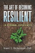 The Art of Becoming Resilient