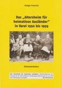 Das "Altersheim für heimatlose Ausländer" in Varel 1950-1959