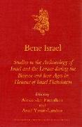 Bene Israel: Studies in the Archaeology of Israel and the Levant During the Bronze and Iron Ages in Honour of Israel Finkelstein