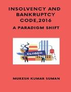 INSOLVENCY AND BANKRUPTCY CODE, 2016