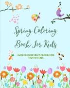 Spring Coloring Book For Kids | Cheerful and Adorable Spring Coloring Pages with Flowers, Bunnies, Birds and More