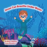 Jason Can Breathe Under Water