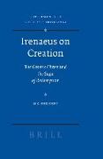 Irenaeus on Creation: The Cosmic Christ and the Saga of Redemption