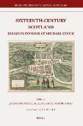 Sixteenth-Century Scotland: Essays in Honour of Michael Lynch
