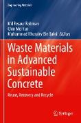 Waste Materials in Advanced Sustainable Concrete