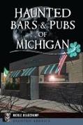 Haunted Bars & Pubs of Michigan