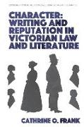 Character, Writing, and Reputation in Victorian Law and Literature