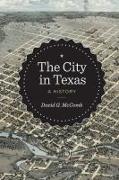 The City in Texas: A History