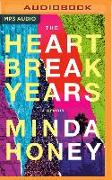 The Heartbreak Years: A Memoir