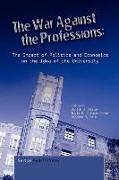 The War Against the Professions: The Impact of Politics and Economics on the Idea of University