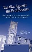 The War Against the Professions: The Impact of Politics and Economics on the Idea of University