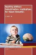 Teaching Without Indoctrination: Implications for Values Education