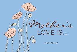 Mother's Love Is