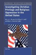 Investigating Christian Privilege and Religious Oppression in the United States
