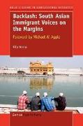 Backlash: South Asian Immigrant Voices on the Margins: Foreword by Michael Apple