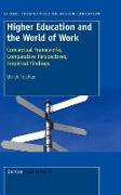 Higher Education and the World of Work: Conceptual Frameworks, Comparative Perspectives, Empirical Findings