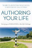 Authoring Your Life: Developing Your Internal Voice to Navigate Life's Challenges