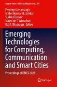 Emerging Technologies for Computing, Communication and Smart Cities