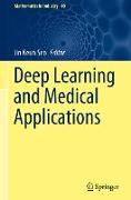 Deep Learning and Medical Applications