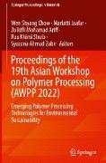 Proceedings of the 19th Asian Workshop on Polymer Processing (AWPP 2022)