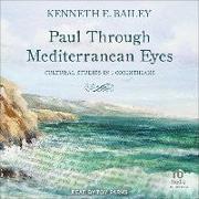 Paul Through Mediterranean Eyes: Cultural Studies in 1 Corinthians