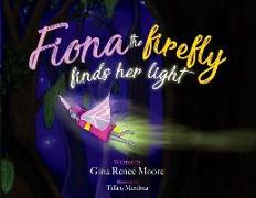 Fiona the Firefly Finds Her Light: Awakening to the Light