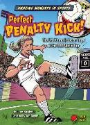 Perfect Penalty Kick!