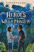 Heroes of the Water Monster