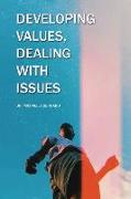 Developing Values, Dealing with Issues