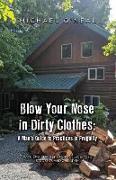 Blow Your Nose in Dirty Clothes: A Man's Guide to Practices in Frugality