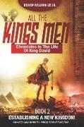All the King's Men: Establishing a New Kingdom