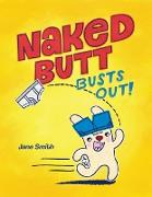 Naked Butt Busts Out!